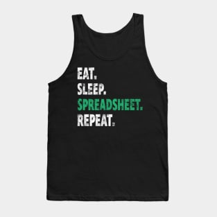 Eat Sleep Spreadsheet Repeat Accountant Funny Gift Tank Top